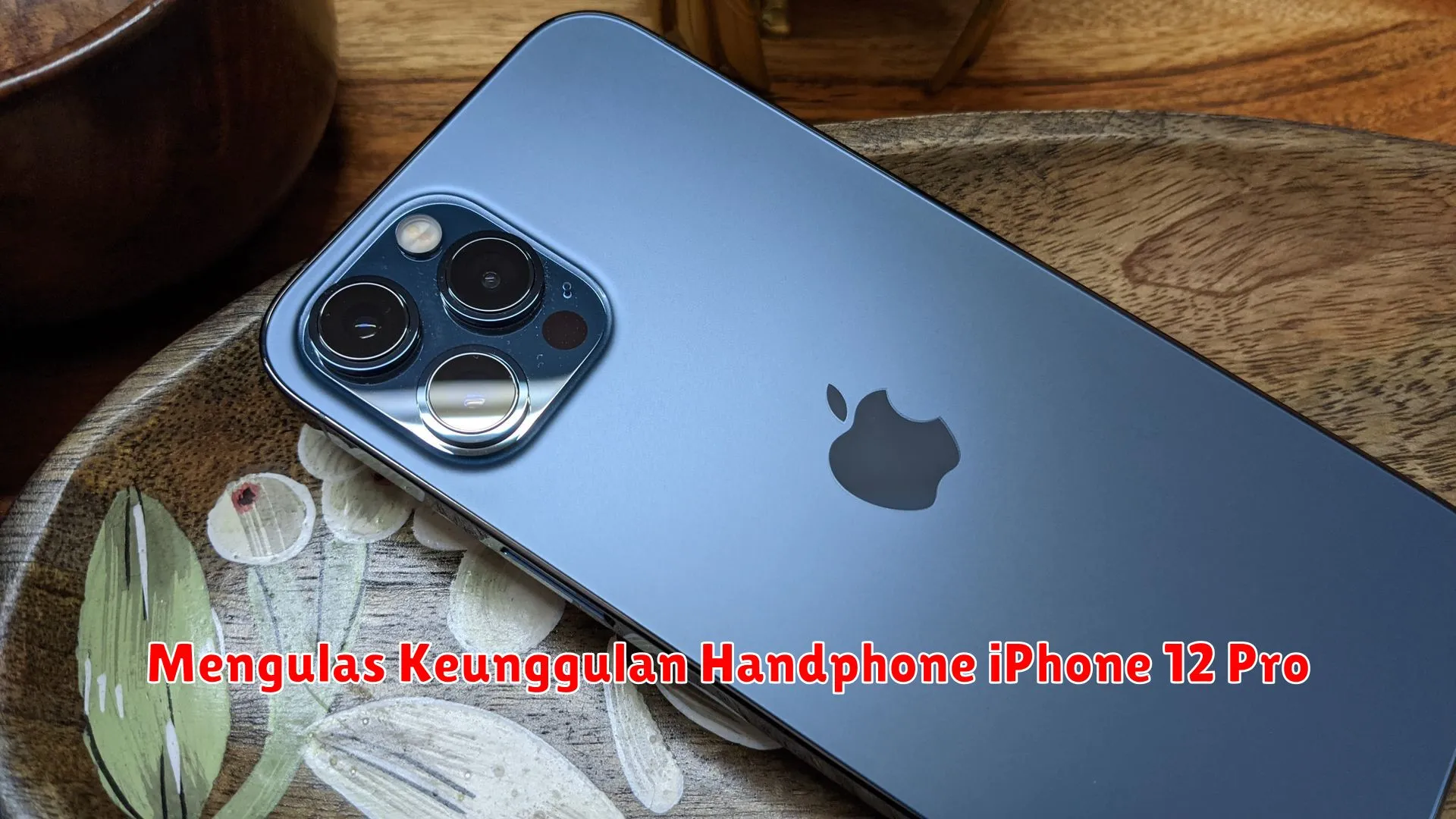 Mengulas Keunggulan Handphone Iphone Pro Worldwideartla