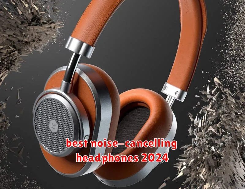 best noise-cancelling headphones 2024