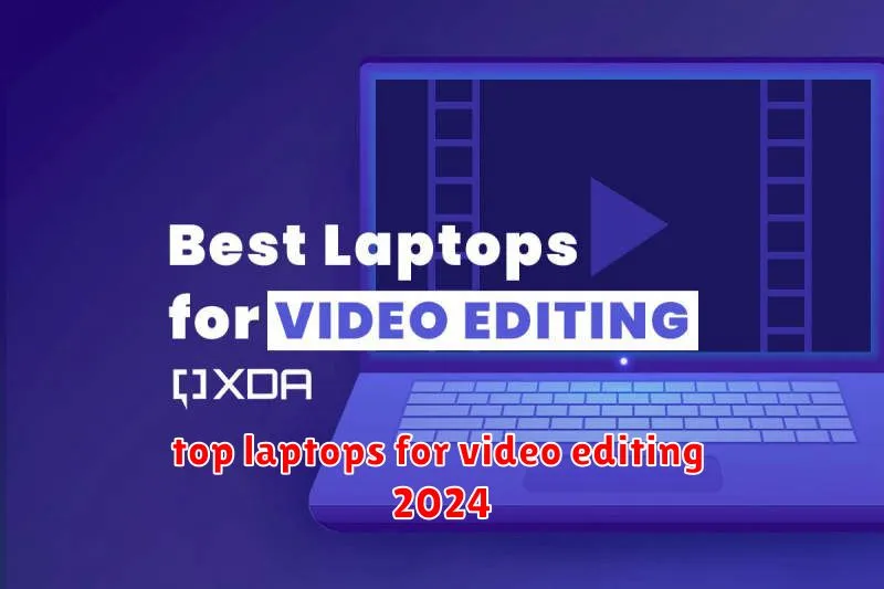 top laptops for video editing 2024