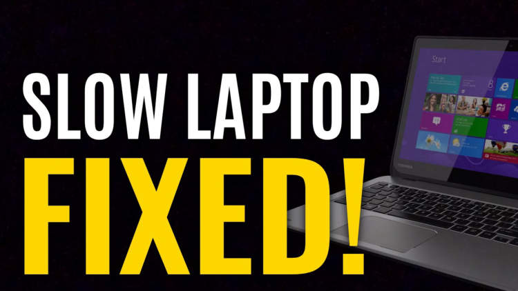 How to speed up a slow laptop