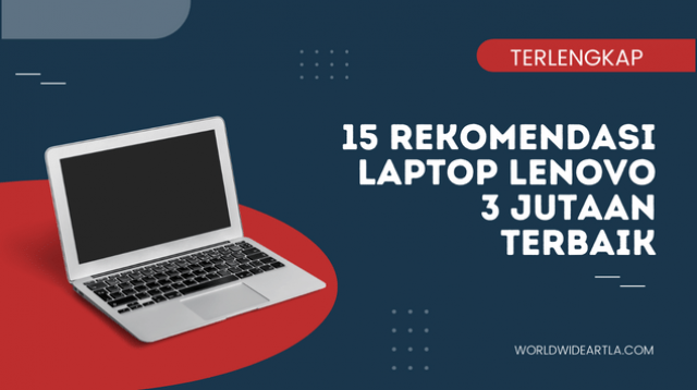 Rekomendasi Laptop Lenovo 3 Jutaan Terbaik