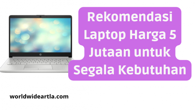 Laptop Harga 5 Juta