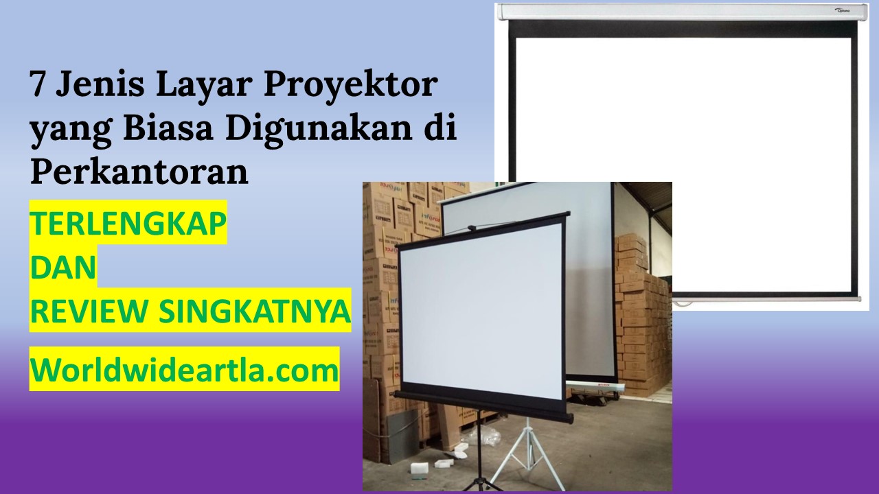 7 Jenis Layar Proyektor Yang Ada Di Perkantoran