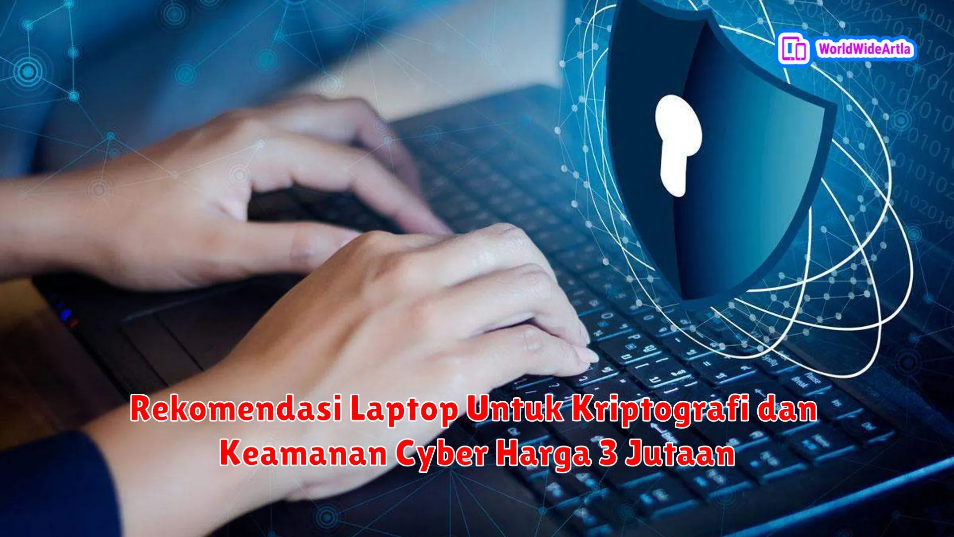 Rekomendasi Laptop Untuk Kriptografi dan Keamanan Cyber Harga 3 Jutaan