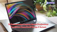 10 Rekomendasi Laptop Untuk Profesional Penelitian Kuantitatif Harga 3 Jutaan