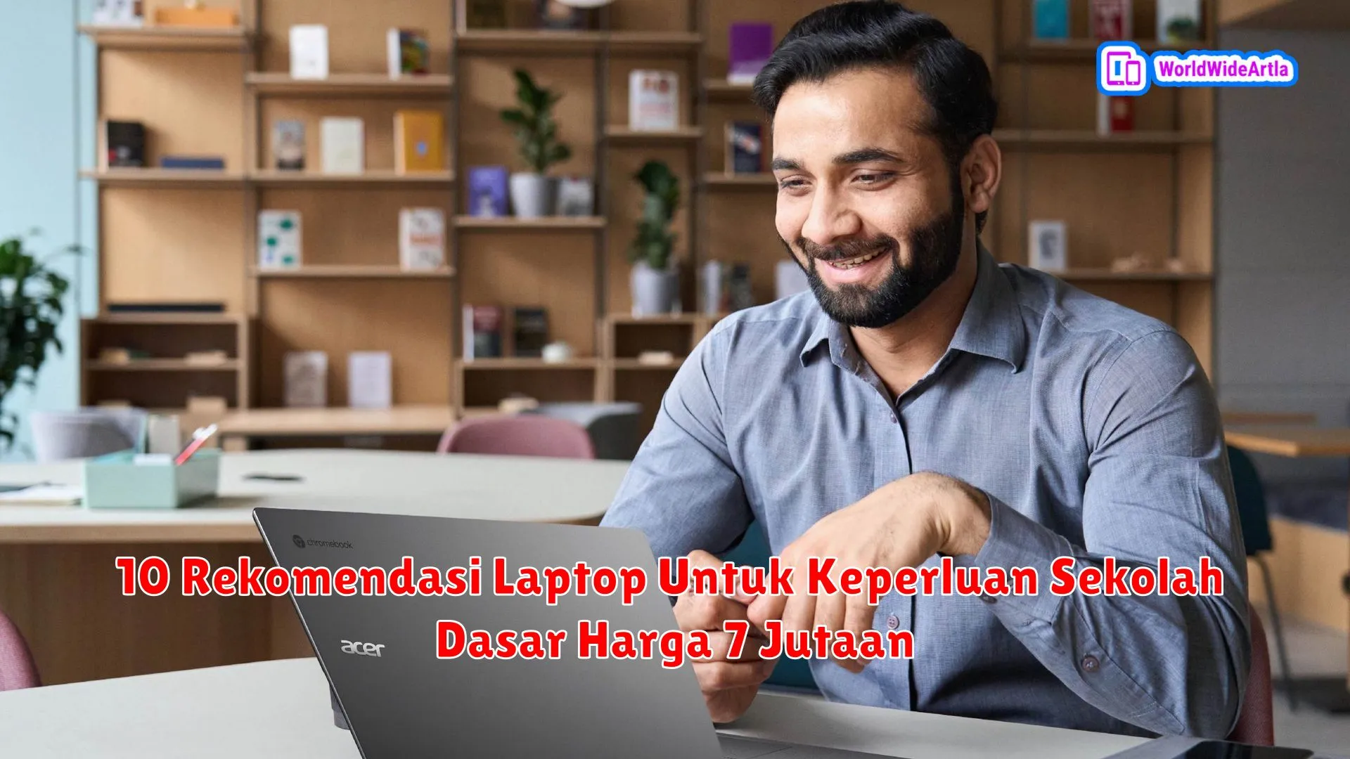 10 Rekomendasi Laptop Untuk Keperluan Sekolah Dasar Harga 7 Jutaan