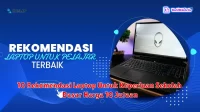 10 Rekomendasi Laptop Untuk Keperluan Sekolah Dasar Harga 10 Jutaan