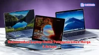 Rekomendasi Laptop Untuk Pengguna Linux Harga 5 Jutaan