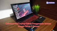 Rekomendasi Laptop Untuk Penggunaan Rumah Tangga Harga 3 Jutaan