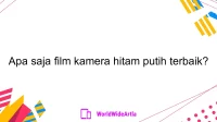 Apa saja film kamera hitam putih terbaik?