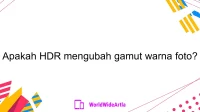 Apakah HDR mengubah gamut warna foto?