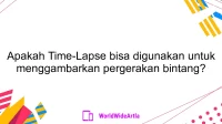 Apakah Time-Lapse bisa digunakan untuk menggambarkan pergerakan bintang?