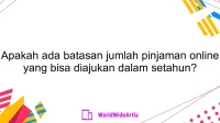 Apakah ada batasan jumlah pinjaman online yang bisa diajukan dalam setahun?