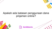 Apakah ada batasan penggunaan dana pinjaman online?