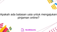 Apakah ada batasan usia untuk mengajukan pinjaman online?