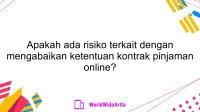 Apakah ada risiko terkait dengan mengabaikan ketentuan kontrak pinjaman online?