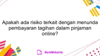 Apakah ada risiko terkait dengan menunda pembayaran tagihan dalam pinjaman online?