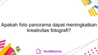 Apakah foto panorama dapat meningkatkan kreativitas fotografi?