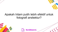 Apakah hitam putih lebih efektif untuk fotografi arsitektur?