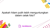 Apakah hitam putih lebih menguntungkan dalam cetak foto?