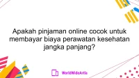 Apakah pinjaman online cocok untuk membayar biaya perawatan kesehatan jangka panjang?