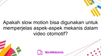 Apakah slow motion bisa digunakan untuk memperjelas aspek-aspek mekanis dalam video otomotif?