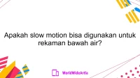 Apakah slow motion bisa digunakan untuk rekaman bawah air?