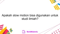 Apakah slow motion bisa digunakan untuk studi ilmiah?