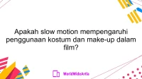 Apakah slow motion mempengaruhi penggunaan kostum dan make-up dalam film?