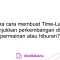 Bagaimana cara membuat Time-Lapse yang menunjukkan perkembangan di dunia permainan atau hiburan?