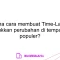 Bagaimana cara membuat Time-Lapse yang menunjukkan perubahan di tempat wisata populer?