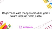 Bagaimana cara mengekspresikan gerak dalam fotografi hitam putih?