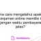 Bagaimana cara mengetahui apakah suatu layanan pinjaman online memiliki kebijakan perpanjangan waktu pembayaran yang jelas?