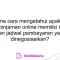 Bagaimana cara mengetahui apakah suatu layanan pinjaman online memiliki kebijakan perubahan jadwal pembayaran yang dapat dinegosiasikan?