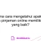 Bagaimana cara mengetahui apakah suatu penyedia pinjaman online memiliki reputasi yang baik?