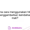 Bagaimana cara menggunakan hitam putih untuk menggambarkan keindahan benda mati?