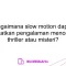 Bagaimana slow motion dapat meningkatkan pengalaman menonton film thriller atau misteri?