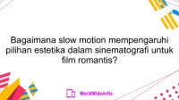 Bagaimana slow motion mempengaruhi pilihan estetika dalam sinematografi untuk film romantis?