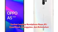 Review Lengkap Handphone Oppo A5: Spesifikasi, Keunggulan, dan Kelemahan