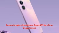 Review Lengkap Handphone Oppo A97 dan Fitur Unggulannya