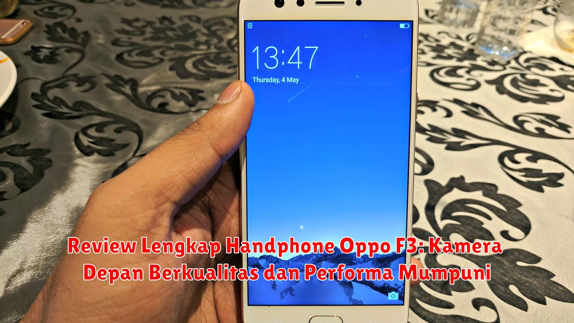 Review Lengkap Handphone Oppo F3: Kamera Depan Berkualitas dan Performa Mumpuni