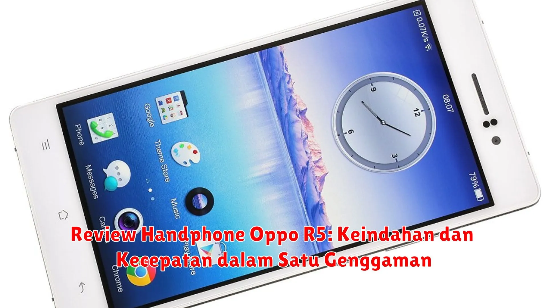 Review Handphone Oppo R5: Keindahan dan Kecepatan dalam Satu Genggaman