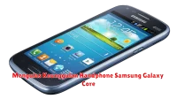 Mengulas Keunggulan Handphone Samsung Galaxy Core