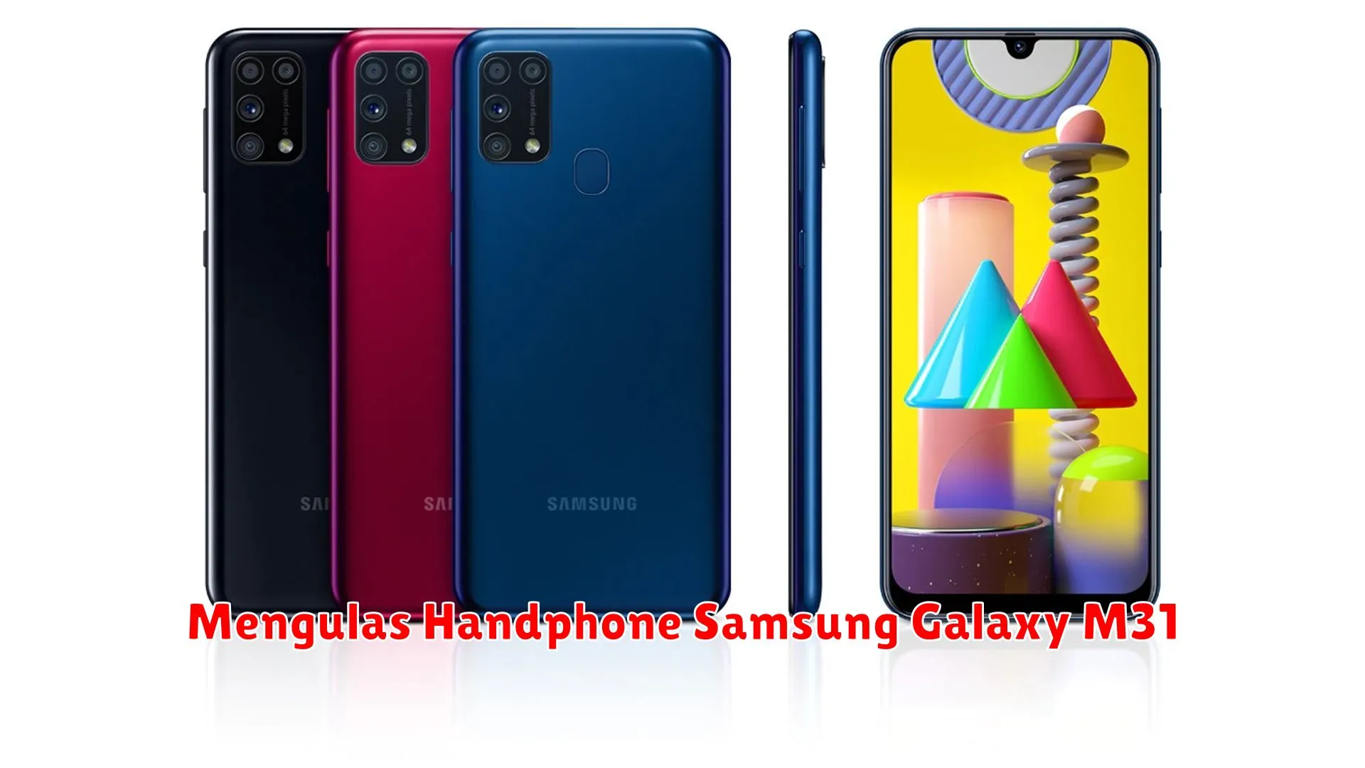 Mengulas Handphone Samsung Galaxy M31