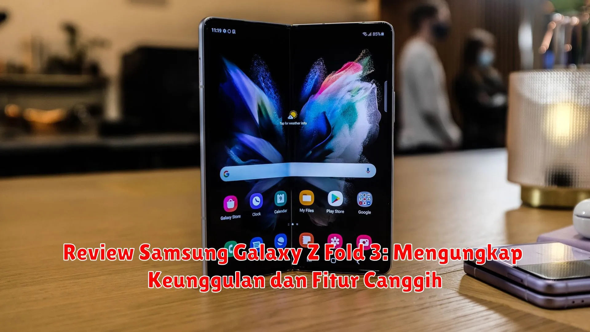 Review Samsung Galaxy Z Fold 3: Mengungkap Keunggulan dan Fitur Canggih