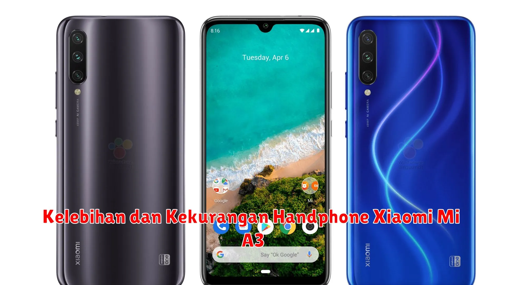 Kelebihan dan Kekurangan Handphone Xiaomi Mi A3