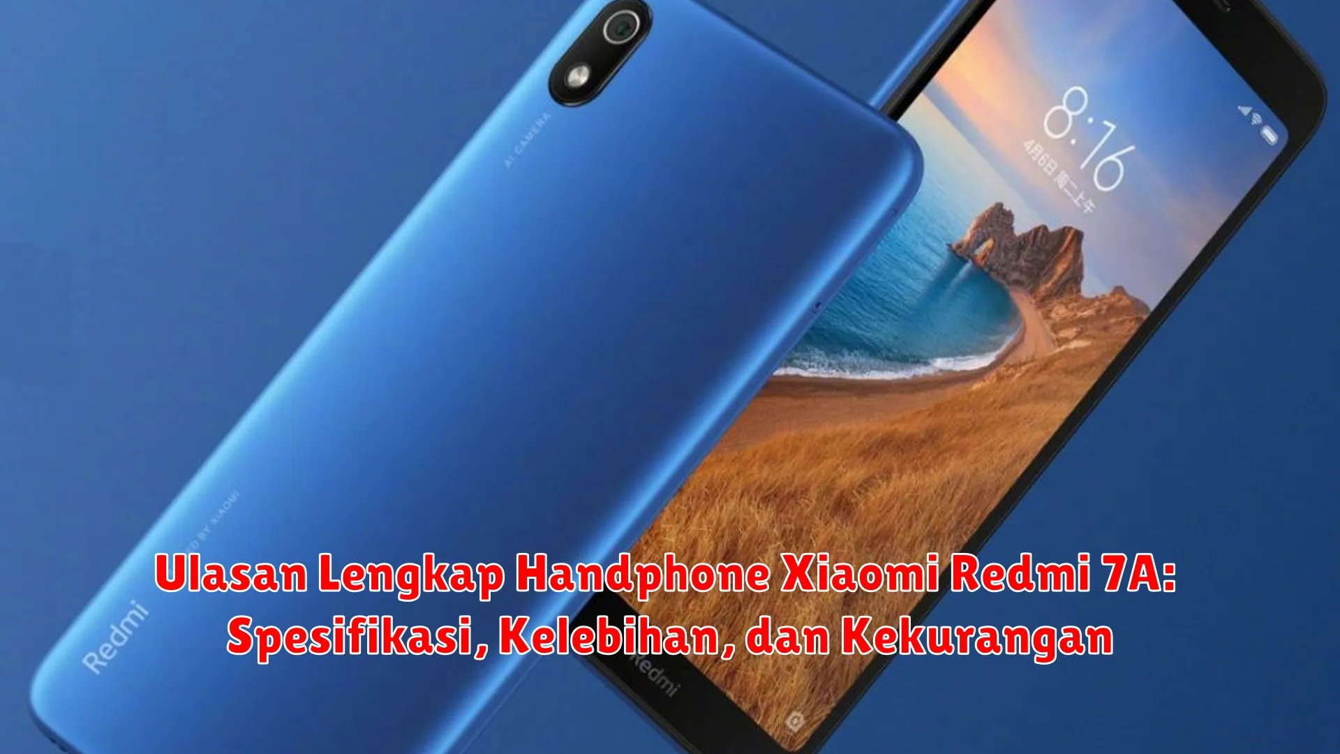 Ulasan Lengkap Handphone Xiaomi Redmi 7A: Spesifikasi, Kelebihan, dan Kekurangan